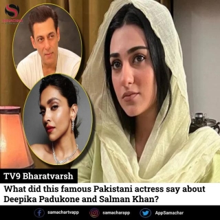What Did This Famous Pakistani Actress Say About Deepika Padukone And Salman Khan?