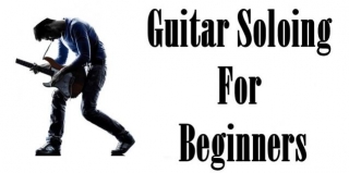 Guitar Soloing For Beginners
