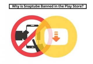 Why Is Snaptube Banned In The Play Store?