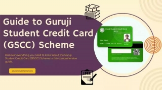 The Comprehensive Guide To Guruji Student Credit Card (GSCC) Scheme