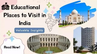 Top 16 Educational Places To Visit In India
