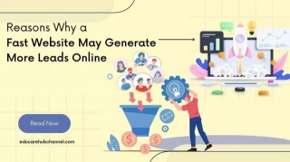 Reasons Why A Fast Website May Generate More Leads Online