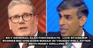 Sky General Election Debate - Live: Starmer Scores Big Win Over Sunak In YouGov Poll After Beth Rigby Grilling