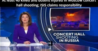 At Least 40 Killed And Dozens Injured In Moscow Concert Hall Shooting; ISIS Claims Responsibility