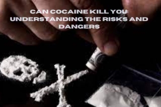 Can Cocaine Kill You: Understanding The Risks And Dangers