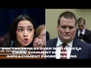AOC Takes Heat Over 'RICO Is Not A Crime' Comment In Biden Impeachment Probe Hearing