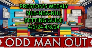 MLB-NBA-NHL Weekly Watch/Betting Guide 4-1-24/4-8-24
