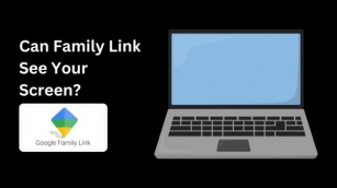 Can Family Link See Your Screen?