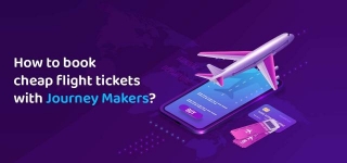 How To Book Cheap Flight Tickets With Journey Makers?