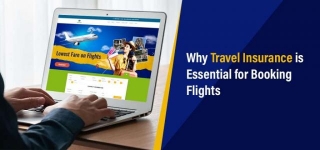 Why Travel Insurance Is Essential For Booking Flights