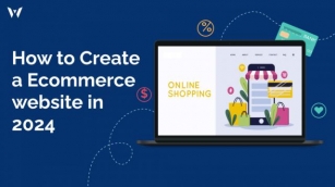 How To Create A Ecommerce Website In 2024: Trends, Ideas, Features, Costs