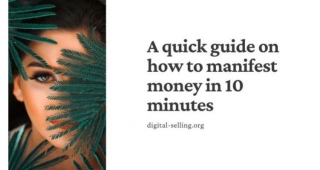 A Quick Guide On How To Manifest Money In 10 Minutes