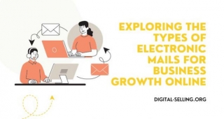 Exploring The Types Of Electronic Mails For Business Growth Online