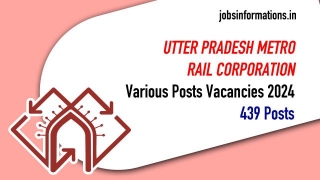 Uttar Pradesh Metro Rail UPMRC Various Posts Vacancies 2024, Apply Online For 439 Posts