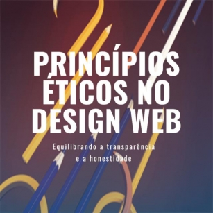 Armadilhas Digitais: A Ética No Design Web