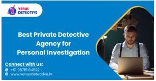 Best Private Detective Agency In India | Trustworthy Agency