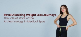 Revolutionizing Weight Loss Journeys: The Role Of State-of-the-Art Technology In Medical Spas