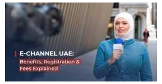 Apply For E-Channel Registration In UAE
