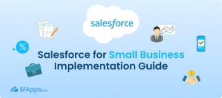 Salesforce For Small Business Implementation Guide