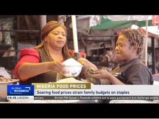Video - Soaring Food Prices In Nigeria Strain Family Budgets On Staples