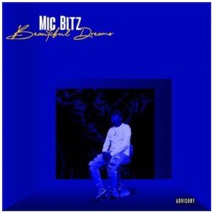 ALBUM: Mic Bitz – Beautiful Dreams