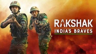 Rakshak India’s Braves Chapter 3 Release Date, Cast, Plot