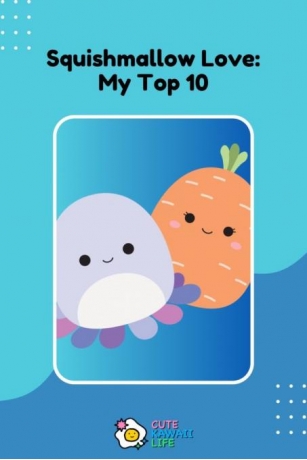 Squishmallow Love: My Top 10