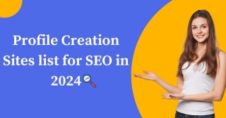 Profile Creation Sites List For SEO In 2024