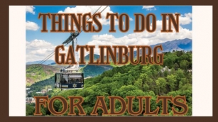 Things To Do In Gatlinburg For Adults