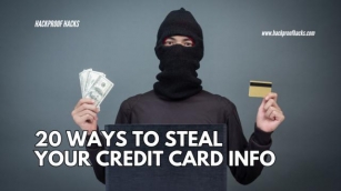 20 Ways Scammers Can Steal Your Credit Card Numbers In 2024