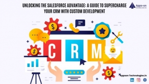Unlocking The Salesforce Advantage: A Guide To Supercharge Your CRM With Custom Development