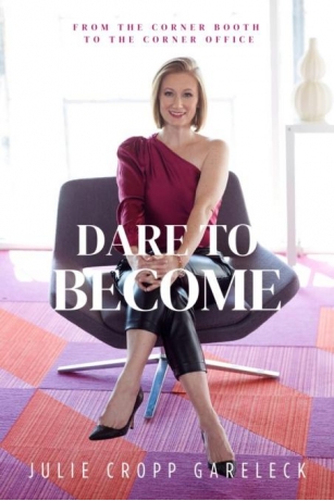 Dare To Become By Julie Cropp Gareleck- An Inspiring Read
