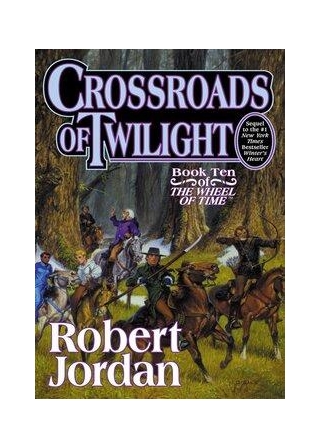 Review Crossroads Of Twilight (The Wheel Of Time #10)