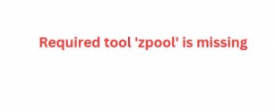 LXD Error Required Tool ‘zpool’ Is Missing | Fixed