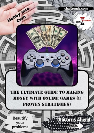The Ultimate Guide To Making Money With Online Games (8 Proven Strategies)