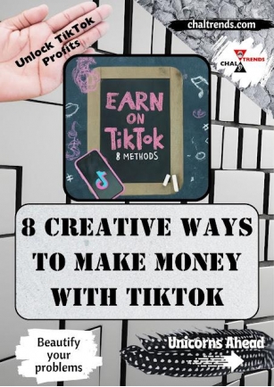 8 Creative Ways To Make Money With TikTok