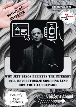 Why Jeff Bezos Believes The Internet Will Revolutionize Shopping (and How You Can Prepare)