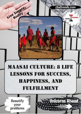 Maasai Culture: 8 Life Lessons For Success, Happiness, And Fulfillment