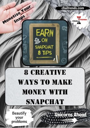 8 Creative Ways To Make Money With Snapchat