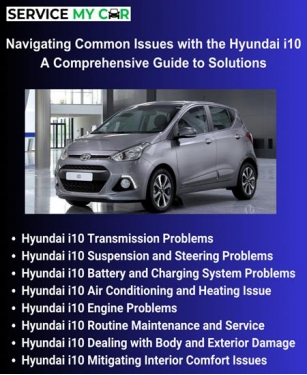 Navigating Common Issues With The Hyundai I10 A Comprehensive Guide To Solutions