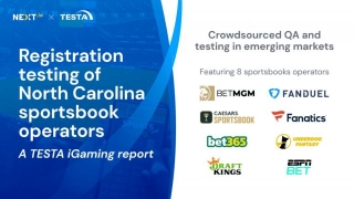 NEXT.io X TESTA: Registration Testing Of North Carolina Sportsbook Operators