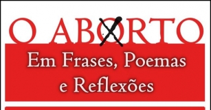 O ABORTO Em Frases, Poemas E Reflexões: Antologia Em E-book Gratuito Para Download