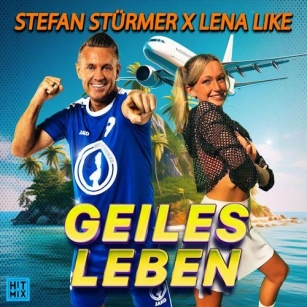 Stefan Stürmer & Lena Like - Geiles Leben
