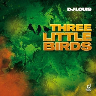 DJ LOUIS - Three Little Birds