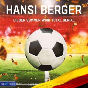 Hansi Berger - Dieser Sommer Wird Total Genial