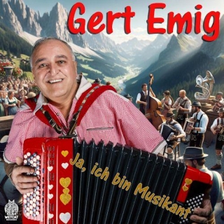 Gert Emig - Ja, Ich Bin Musikant