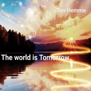 Tim Hemme -  The World Is Tomorrow