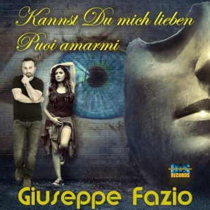 Giuseppe Fazio - Kannst Du Mich Lieben - Puoi Amarmi