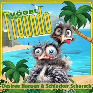 Desiree Hansen & Schlecker Schorsch - Vögelfreunde
