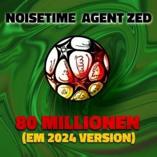 NOISETIME & Agent Zed - 80 Millionen